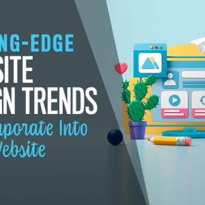 Design a cutting edge website